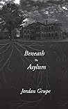 Beneath the Asylum