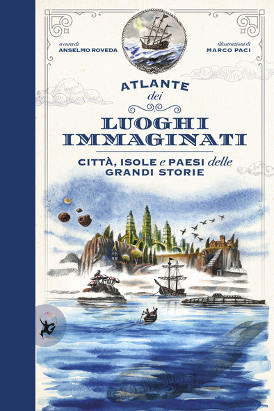 Atlante dei luoghi immaginati. Città, isole e paesi delle grandi storie (Hardcover)