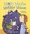 Molly Maybe and the Monster Mission by Kristina Stephenson