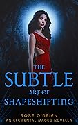 The Subtle Art of Shapeshifting