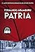 Patria (Spanish Edition)