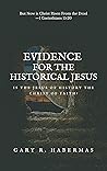 Book cover for Evidence for the Historical Jesus: Is the Jesus of History the Christ of Faith