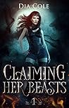 Claiming Her Beasts 1 by Dia Cole