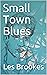 Small Town Blues