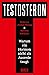 Testosteron: Testosteron. Warum ein Hormon nicht als Ausrede taugt (German Edition)