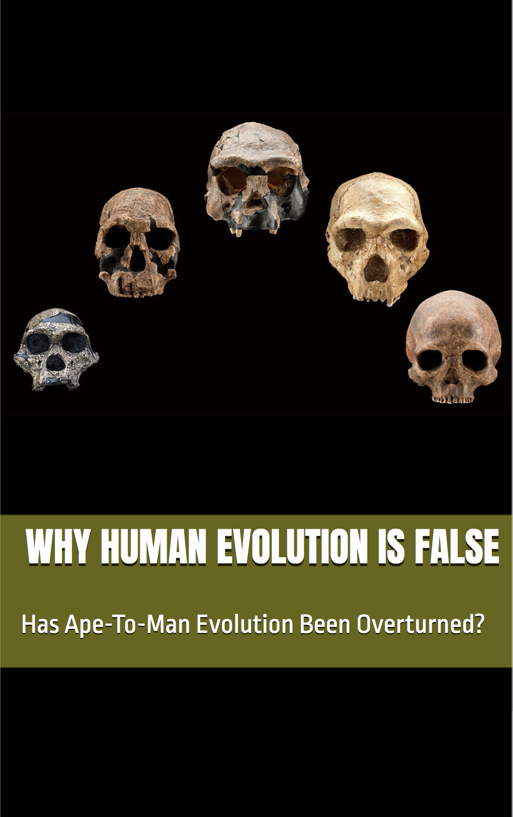 Why Human Evolution Is False