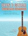 The Open D Guitar Christmas Songbook: 30 Holiday Classics Arranged in Open D Guitar Tuning (DADF#AD)