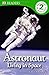 Astronaut: Living in Space ...
