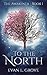 To the North (The Awakener #1)