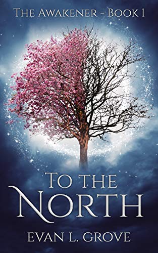 To the North (The Awakener #1)