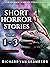 Short Horror Stories Volumes 1-3 (Paranormal Suspense Collect... by Richard Van Gramberg Short Horror Stories Volumes 1-3 (Paranormal Suspense Collect... by Richard Van Gramberg