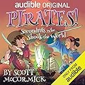 Pirates! Scoundrels Who Shook the World