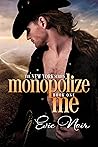 Monopolize Me