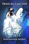 Fall : Scheherazade Retold (Romance a Medieval Fairytale)