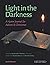 Light in the Darkness by Justin Rossow
