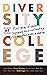 Diversity at College: Real Stories of Students Conquering Bias and Making Higher Education More Inclusive