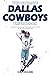 The Ultimate Dallas Cowboys Trivia Book: A Collection of Amazing Trivia Quizzes and Fun Facts for Die-Hard Cowboys Fans!