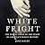 White Fright: The Sexual Panic at the Heart of America's Racist History