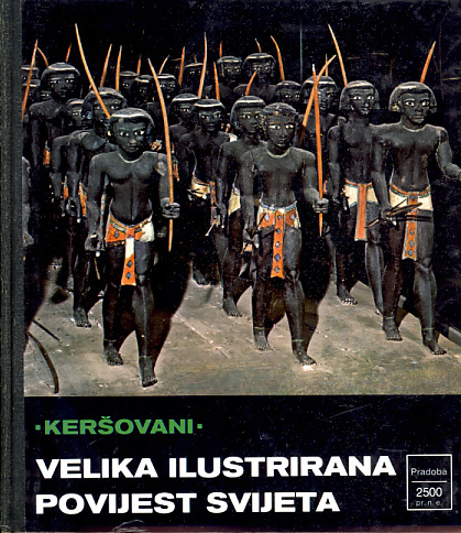 Velika ilustrirana povijest svijeta: Sv. 1. Pradoba - 2500 pr.n.e.