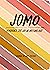 JOMO Journal: Joy of Missin...
