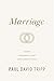 Marriage by Paul David Tripp