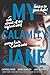 My Calamity Jane: Now a Streaming Series (The Lady Janies, 11)