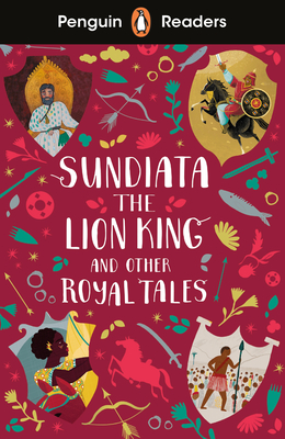 Sundiata the Lion King and Other Royal Tales (Paperback)