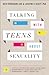 Talking with Teens about Sexuality by Beth  Robinson