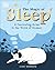 The Magic of Sleep: A fascinating guide to the world of slumber