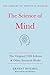 The Science of Mind: The Original 1926 Edition & Other Essential Works