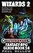 Wizards 2: Character Backst...