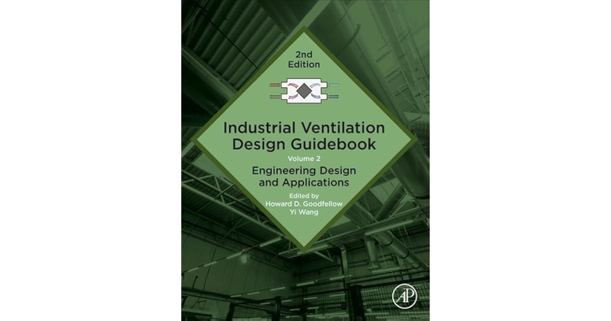 Industrial Ventilation Design Guidebook Volume 2 Engineering Design