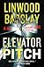 Elevator Pitch: A Novel