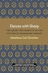 Dances with Sheep: The Quest for Identity in the Fiction of Murakami Haruki (Michigan Monograph Series in Japanese Studies)