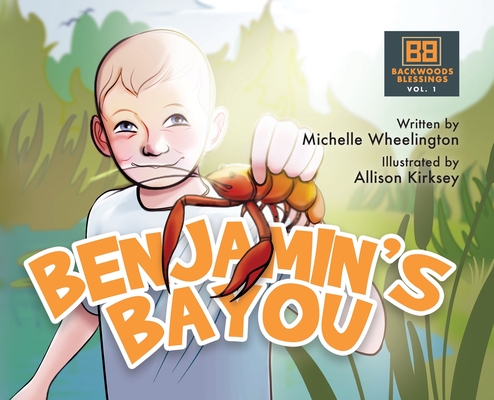 Benjamin's Bayou: Backwoods Blessings series Vol. I (Benjamin's Blessings)