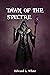 Dawn of the Spectre: Book 1