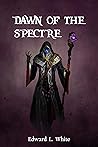 Dawn of the Spectre: Book 1