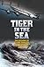 Tiger in the Sea: The Ditch...