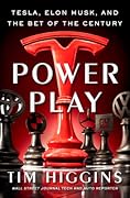 Power Play: Tesla, Elon Musk, and the Bet of the Century