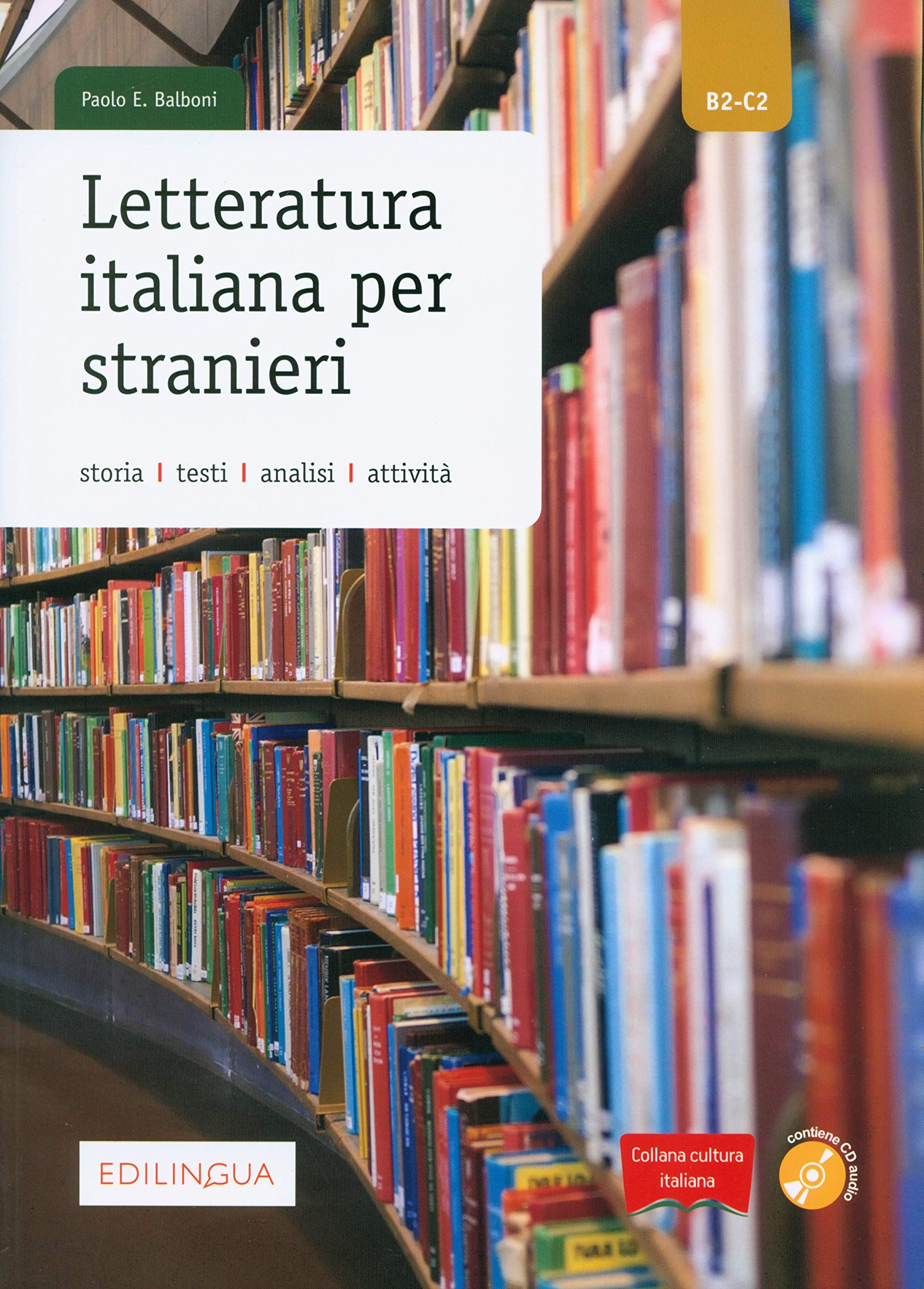 Collana cultura italiana: Letteratura italiana per stranieri + CD (Italian Edition)