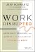 Work Disrupted