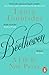 Beethoven: A Life in Nine Pieces