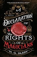 A Declaration of the Rights of Magicians: A Novel