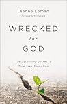 Wrecked for God by Dianne Leman