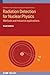 Radiation Detection for Nuclear Physics: Methods and Industrial Applications (Programme: IOP Expanding Physics)