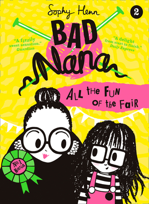 All the Fun of the Fair: A wickedly funny illustrated children’s book for ages six and up (Bad Nana)