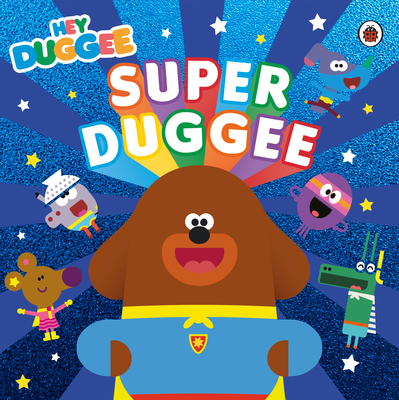 Hey Duggee: Super Duggee (Paperback)