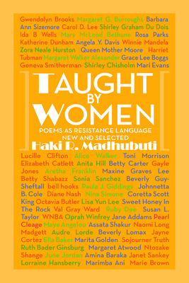 Taught By Women: Poems as Resistance Language New and Selected (Paperback)