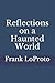 Reflections on a Haunted World
