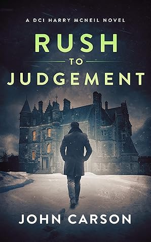 Rush to Judgement (DCI Harry McNeil, #8)